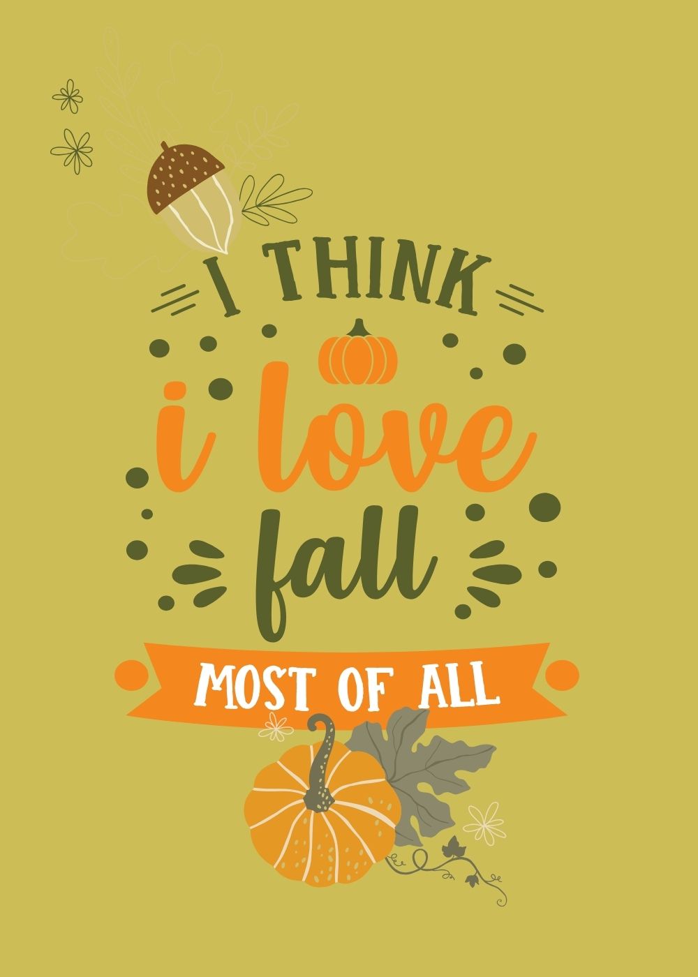 I Think I Love Fall Most of All 1