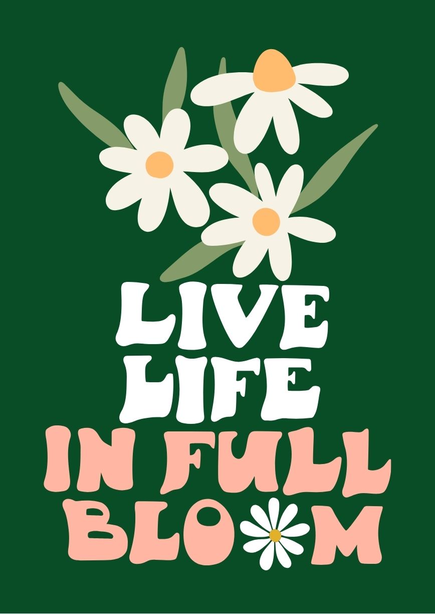 7-spring-live-life–in-full-bloom